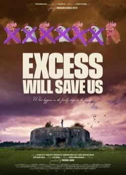 Excess Will Save Us